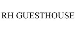 RH GUESTHOUSE trademark