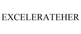 EXCELERATEHER trademark