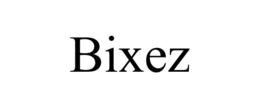 BIXEZ trademark