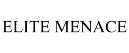 ELITE MENACE trademark