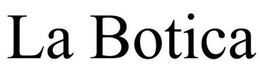 LA BOTICA trademark