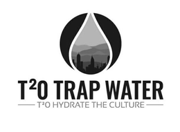 T2O TRAP WATER T2O HYDRATE THE CULTURE trademark