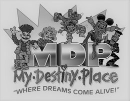 MDP MY · DESTINY · PLACE "WHERE DREAMS COME ALIVE!" trademark