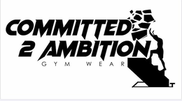COMMITTED 2 AMBITION GYM WEAR trademark