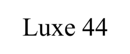 LUXE 44 trademark