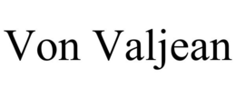 VON VALJEAN trademark