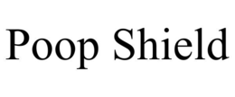 POOP SHIELD trademark