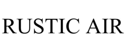 RUSTIC AIR trademark