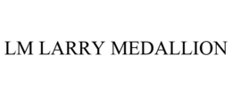 LM LARRY MEDALLION trademark