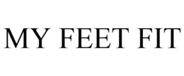 MY FEET FIT trademark