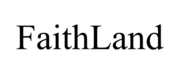 FAITHLAND trademark