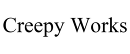 CREEPY WORKS trademark