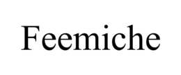 FEEMICHE trademark