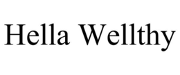 HELLA WELLTHY trademark