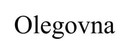 OLEGOVNA trademark