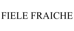FIELE FRAICHE trademark