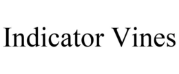 INDICATOR VINES trademark