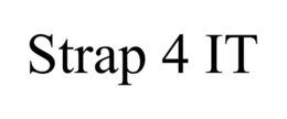STRAP 4 IT trademark