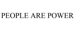 PEOPLE ARE POWER trademark