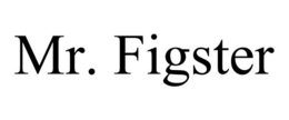 MR. FIGSTER trademark