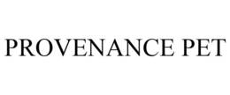 PROVENANCE PET trademark