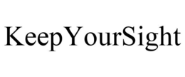 KEEPYOURSIGHT trademark