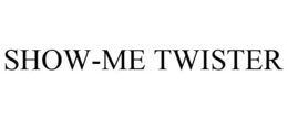 SHOW-ME TWISTER trademark