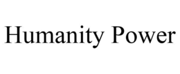 HUMANITY POWER trademark