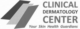 CLINICAL DERMATOLOGY CENTER YOUR SKIN HEALTH GUARDIANS trademark