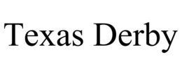 TEXAS DERBY trademark