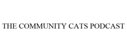 THE COMMUNITY CATS PODCAST trademark