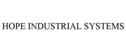 HOPE INDUSTRIAL SYSTEMS trademark