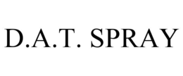 D.A.T. SPRAY trademark