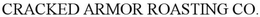 CRACKED ARMOR ROASTING COMPANY trademark