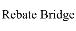REBATE BRIDGE trademark