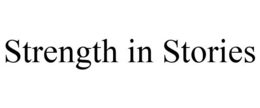STRENGTH IN STORIES trademark
