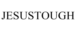 JESUSTOUGH trademark