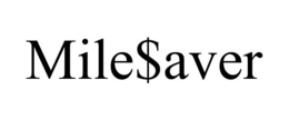 MILE$AVER trademark