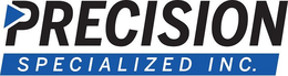 PRECISION SPECIALIZED INC. trademark
