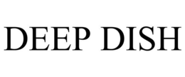 DEEP DISH trademark
