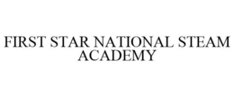 FIRST STAR NATIONAL STEAM ACADEMY trademark