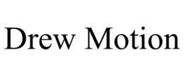 DREW MOTION trademark