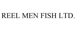 REEL MEN FISH LTD. trademark