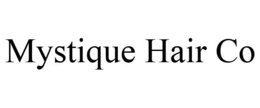 MYSTIQUE HAIR CO trademark