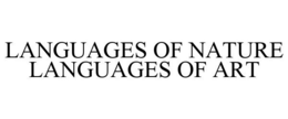 LANGUAGES OF NATURE LANGUAGES OF ART trademark