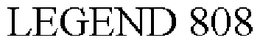 LEGEND 808 trademark