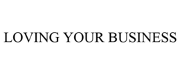 LOVING YOUR BUSINESS trademark