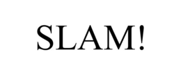 SLAM! trademark
