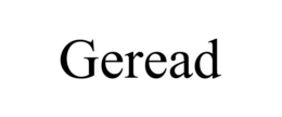 GEREAD trademark