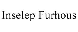 INSELEP FURHOUS trademark